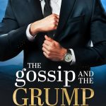 The Gossip and the Grump