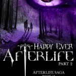 Happy Ever Afterlife Part 2