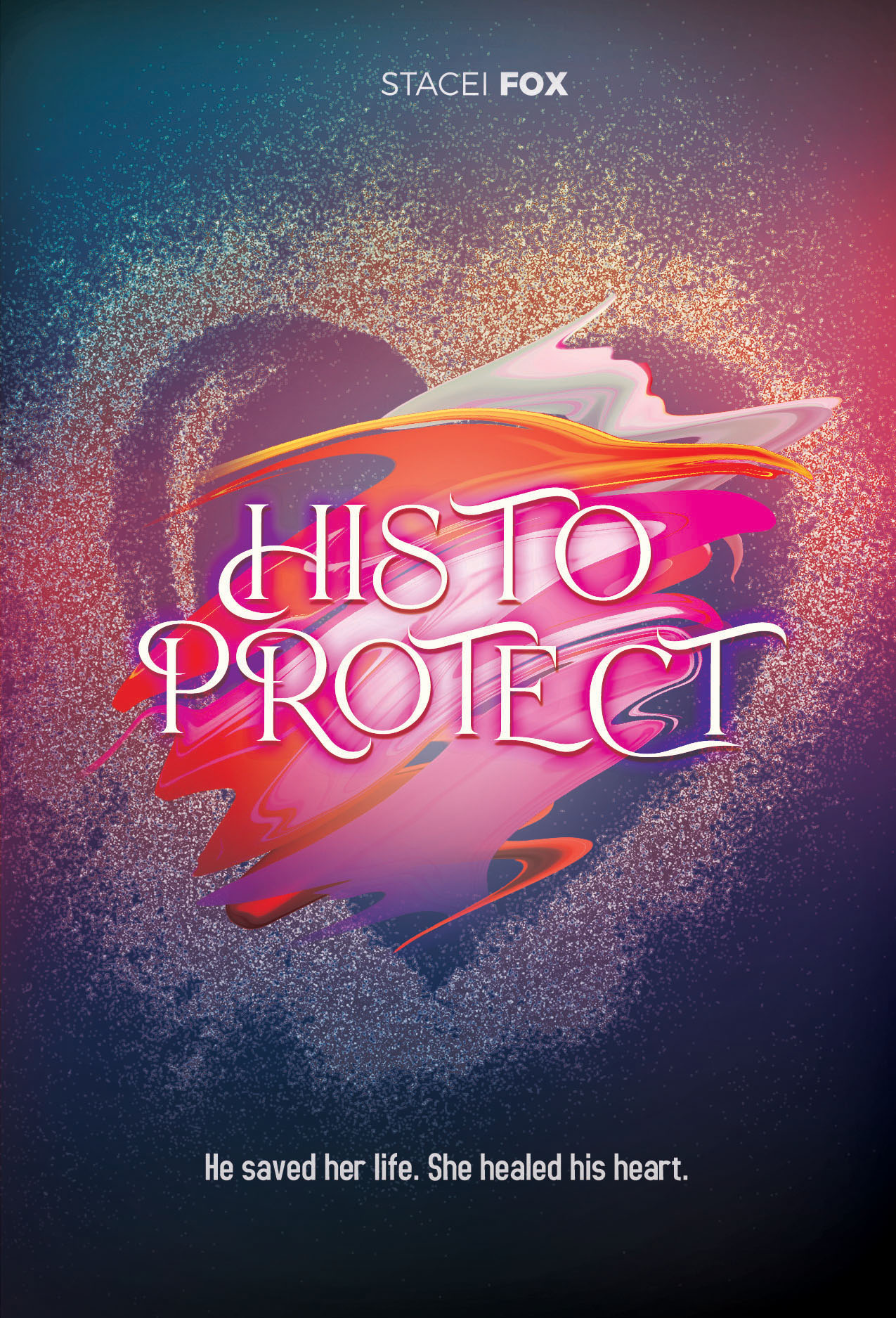 His to Protect by Stacei Fox