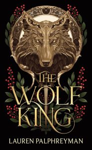 The Wolf King by Lauren Palphreyman